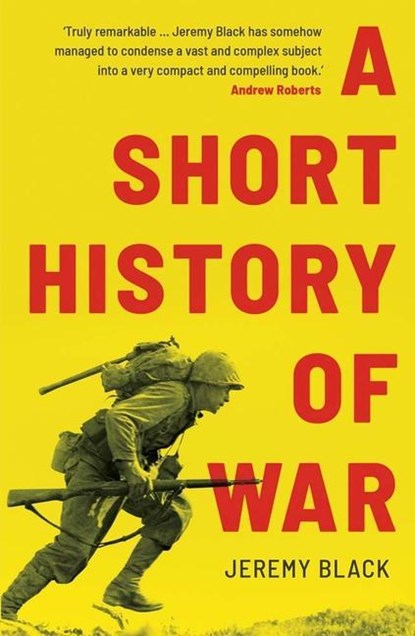 A Short History of War, Jeremy Black - Paperback - 9780300267075