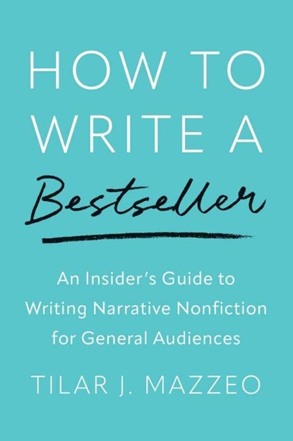 How to Write a Bestseller, Tilar J Mazzeo - Paperback - 9780300267167