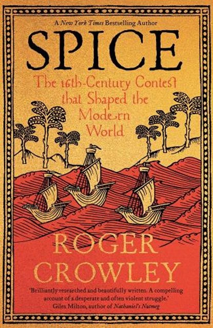 Spice, Roger Crowley - Gebonden - 9780300267471