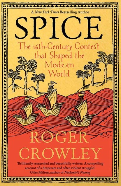 Spice, Roger Crowley - Gebonden - 9780300267471