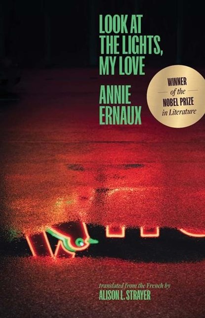 Look at the Lights, My Love, Annie Ernaux - Paperback - 9780300268218