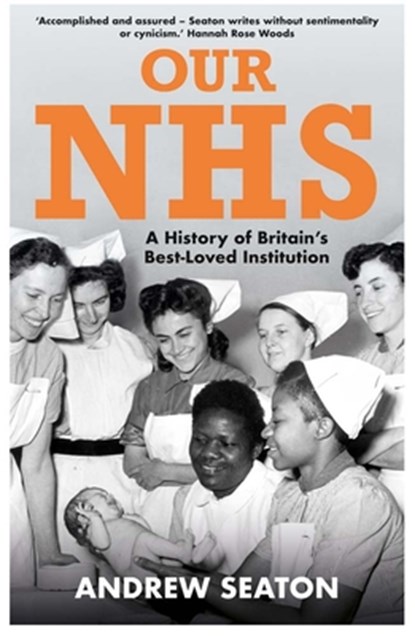 Our NHS, Andrew Seaton - Gebonden - 9780300268270
