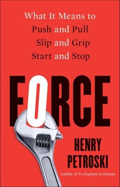 Force, Henry Petroski - Ebook - 9780300268942