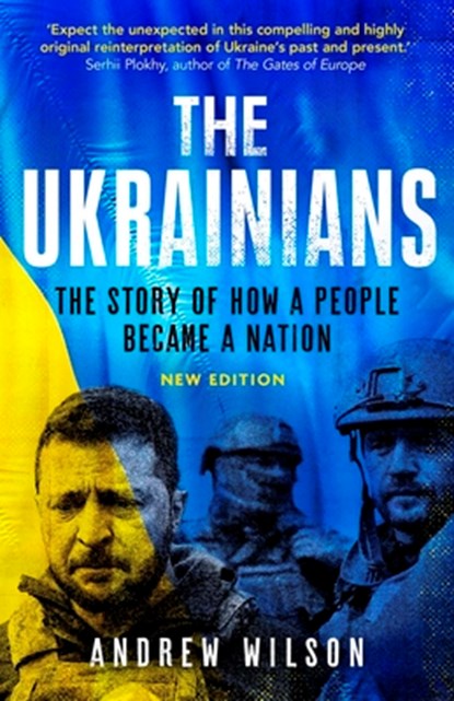 The Ukrainians, Andrew Wilson - Paperback - 9780300269406
