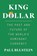 King Dollar, Paul Blustein - Gebonden - 9780300270969