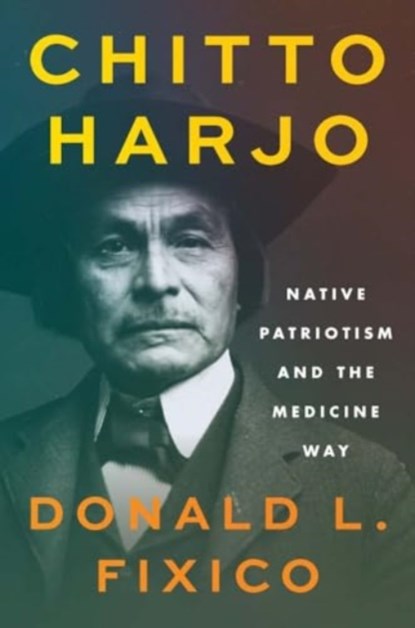Chitto Harjo, Donald L. Fixico - Gebonden - 9780300272413