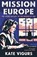 Mission Europe, Kate Vigurs - Gebonden - 9780300272697