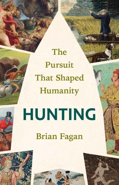 Hunting, Brian Fagan - Gebonden - 9780300273496