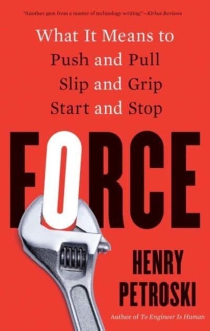 Force, Henry Petroski - Paperback - 9780300274134