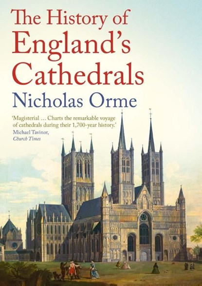 The History of England's Cathedrals, Nicholas Orme - Paperback - 9780300275483