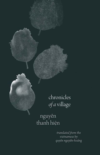 Chronicles of a Village, Nguyen Thanh Hien - Paperback - 9780300276404