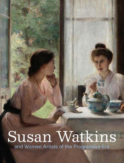 Susan Watkins and Women Artists of the Progressive Era, Corey Piper - Gebonden - 9780300276442