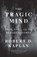 The Tragic Mind, Robert D. Kaplan - Paperback - 9780300276770