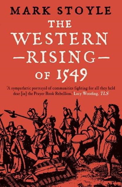 The Western Rising of 1549, Mark Stoyle - Paperback - 9780300276886