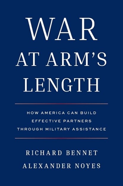 War at Arm's Length, Richard Bennet ; Alexander Noyes - Paperback - 9780300278293
