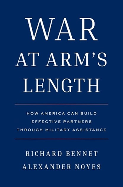 War at Arm's Length, Richard Bennet ; Alexander Noyes - Gebonden - 9780300278309