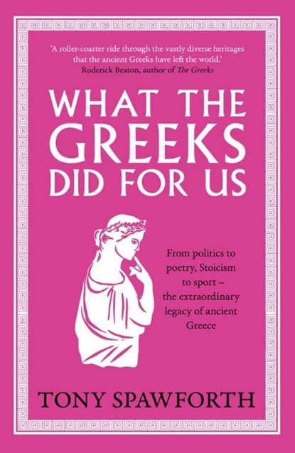 What the Greeks Did for Us, Tony Spawforth - Paperback - 9780300278699