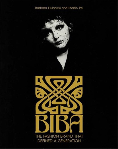 Biba, Barbara Hulanicki ; Martin Pel - Gebonden - 9780300279023