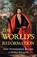 The World's Reformation, Alec Ryrie - Gebonden - 9780300279047