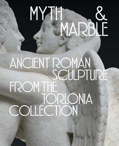 Myth and Marble, Lisa Ayla Cakmak ; Katharine A Raff - Gebonden - 9780300279658