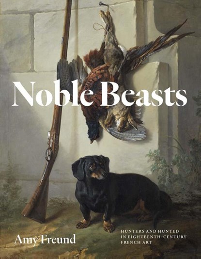 Noble Beasts, Amy Freund - Gebonden - 9780300282702