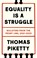Equality Is a Struggle, Thomas Piketty - Gebonden - 9780300282757