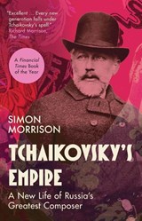 Tchaikovsky's Empire - Simon Morrison - 9780300284317