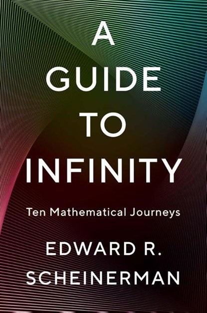 A Guide to Infinity, Edward R. Scheinerman - Gebonden - 9780300284799