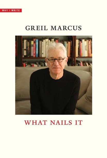 What Nails It, Greil Marcus - Paperback - 9780300285529