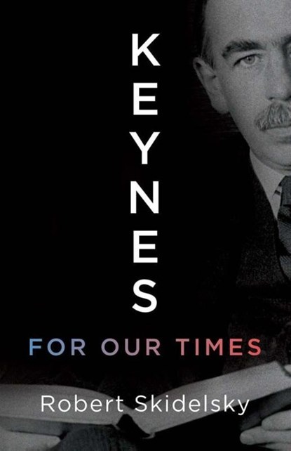 Keynes for Our Times, Robert Skidelsky - Gebonden - 9780300286830