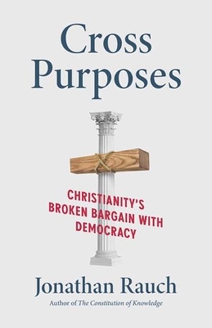 Cross Purposes, Jonathan Rauch - Paperback - 9780300288681