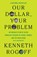 Our Dollar, Your Problem, Kenneth Rogoff - Paperback - 9780300292282