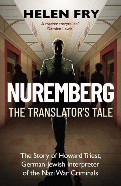 Nuremberg: The Translator's Tale, Helen Fry - Paperback - 9780300303568
