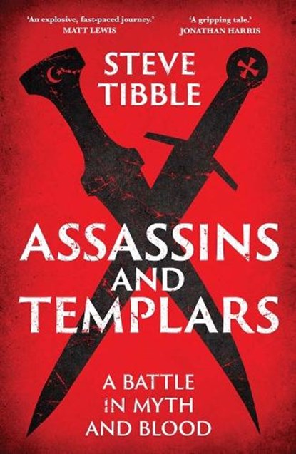 Assassins and Templars, Steve Tibble - Paperback - 9780300306187