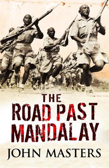 The Road Past Mandalay, John Masters - Paperback - 9780304361571