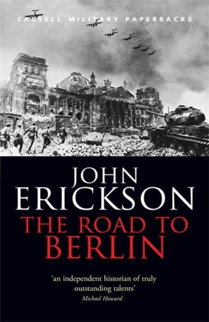 The Road To Berlin, Prof John Erickson - Paperback - 9780304365401