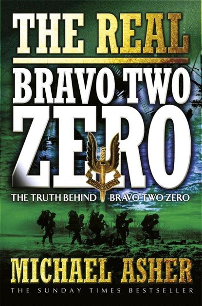 The Real Bravo Two Zero, Michael Asher - Paperback - 9780304365548