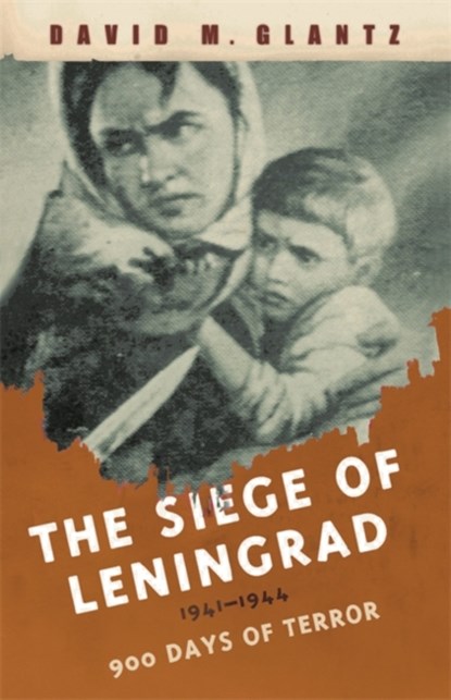 The Siege of Leningrad, David Glantz - Paperback - 9780304366729