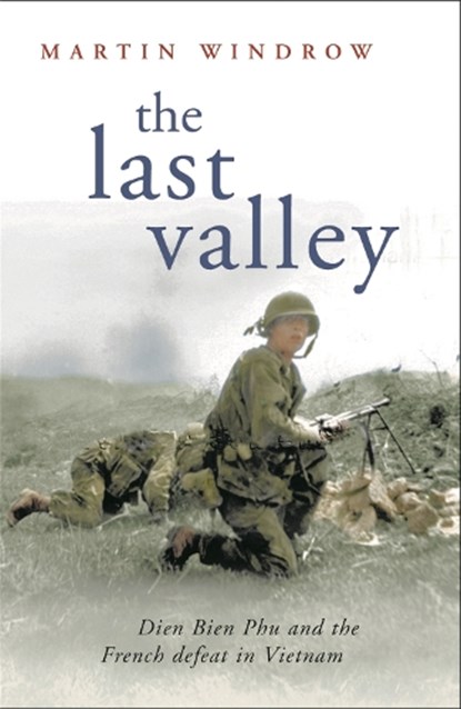 The Last Valley, Martin Windrow - Paperback - 9780304366927