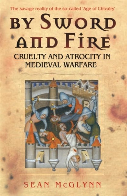 By Sword and Fire, Sean McGlynn - Paperback - 9780304366958