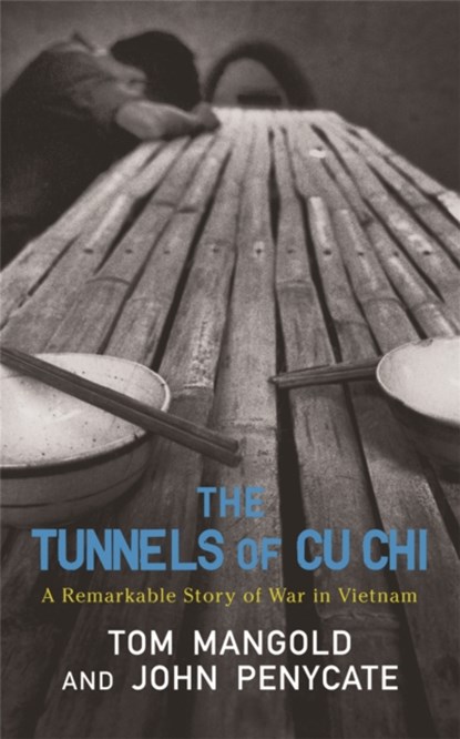 The Tunnels of Cu Chi, Tom Mangold ; John Penycate - Paperback - 9780304367153