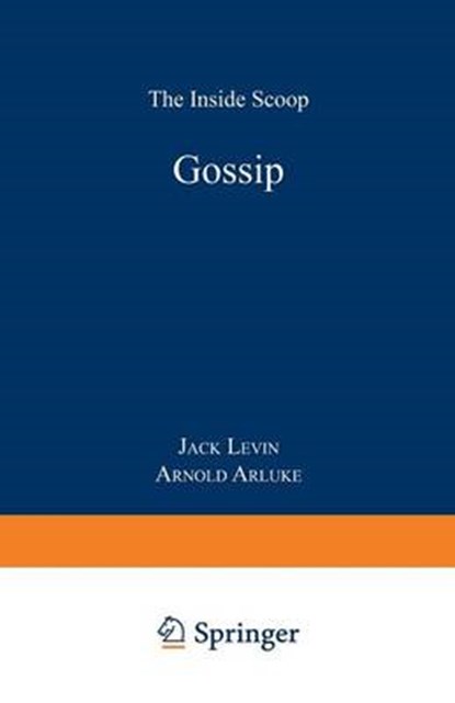 Gossip, Jack Levin ; Arnold Arluke - Paperback - 9780306425332