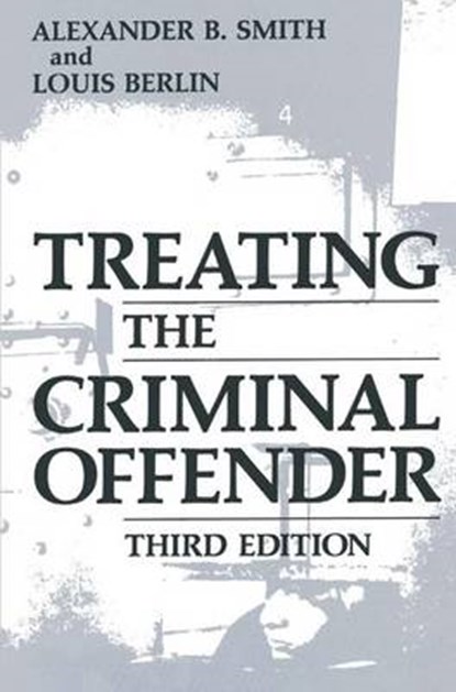 Treating the Criminal Offender, BERLIN,  Louis - Gebonden - 9780306428852
