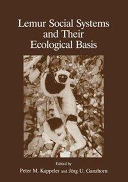 Lemur Social Systems and Their Ecological Basis, P. M. Kappeler ;  J. Ganzhorn - Gebonden - 9780306445767