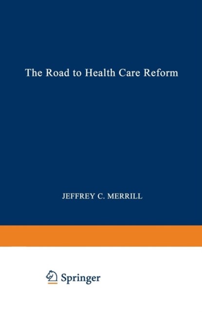 The Road to Health Care Reform, niet bekend - Paperback - 9780306447709