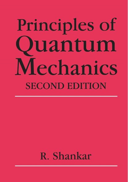 Principles of Quantum Mechanics, R. Shankar - Gebonden - 9780306447907