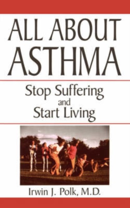 All About Asthma, Irwin Polk - Paperback - 9780306455704