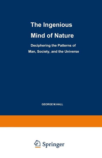 The Ingenious Mind of Nature, George M. Hall - Paperback - 9780306455711