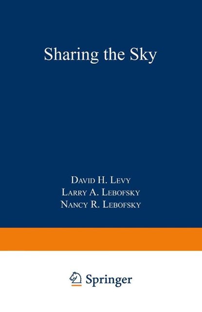 Sharing the Sky, David H. Levy ; Larry A. Lebofsky ; Nancy R. Lebofsky - Paperback - 9780306456398
