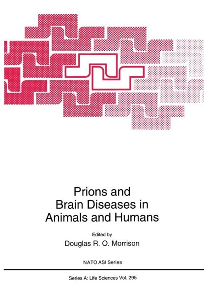 Prions and Brain Diseases in Animals and Humans, Douglas R.O. Morrison - Gebonden - 9780306458255